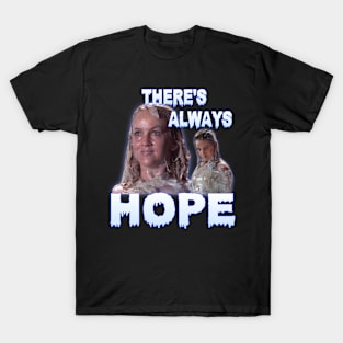 There's Always Hope T-Shirt